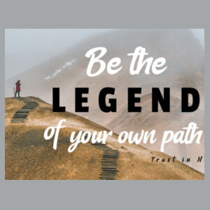 Be the legend of your own path - Unisex Hoodie Design